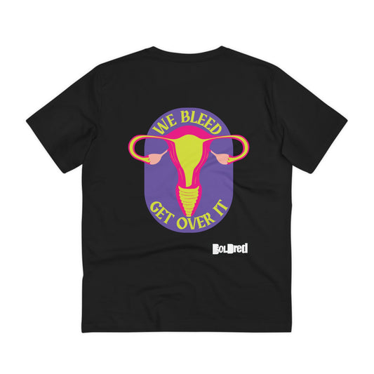 BOLDred - We bleed, get over it! - Organic Creator T-shirt - Unisex